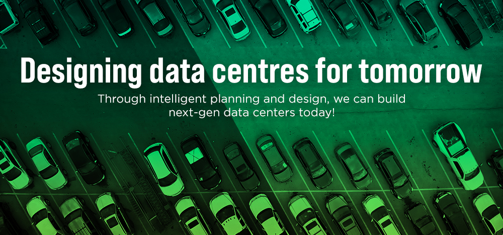 Designing Data centers for tomorrow